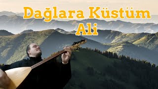 Kaan Tami̇r - Dağlara Küstüm Ali