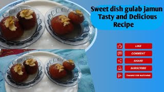 Sweet dish gulab jamun so tasty and delicious😋😋👌simple &easy recipe....#@Mahabubbeekitchen