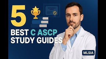 Top 5 Proven C ASCP Study Guides That Save You Countless Hours