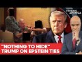 Trump Denies Any Link To Epstein As Controversy Shakes US Politics | Firstpost America | N18G
