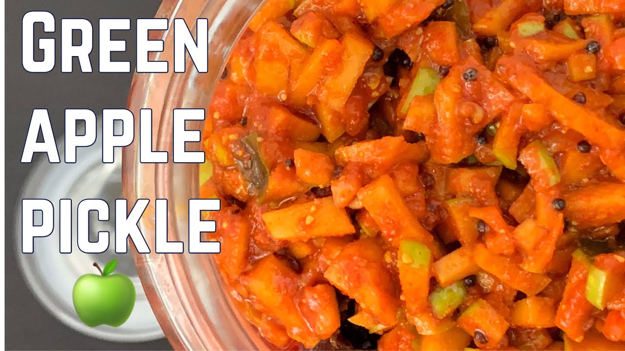 Green Apple Pickle Kerala style green apple pickle An alternative to