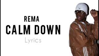 Rema calm down official lyrics VIDEO