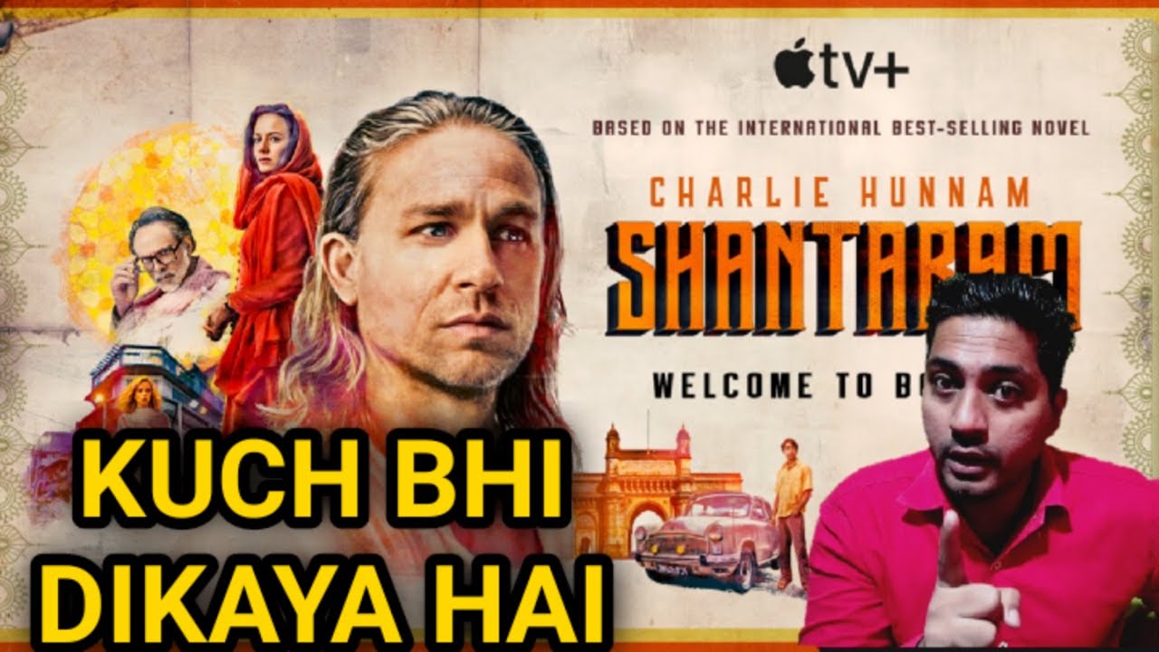 Shantaram Hindi Review | An Apple Original Series Shantaram all Episodes Review | Shantaram Review