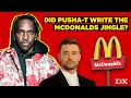 Did Pusha T Write The McDonalds Jingle???? | Deep Dive
