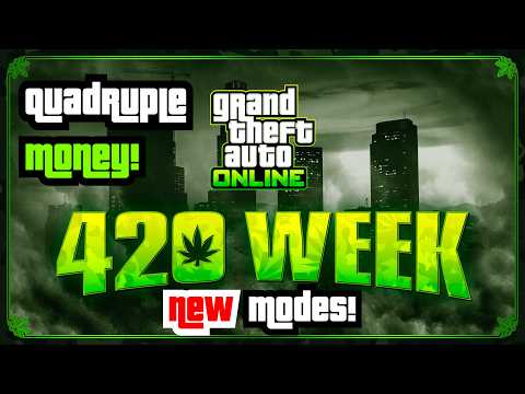 Gta 5 - 420 Event! New Game Modes! Quadruple Money - Event Week Preview | Discounts & More!