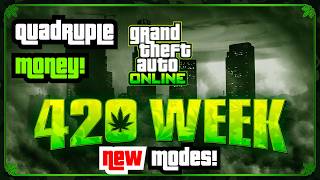 Gta 5 - 420 Event New Game Modes Quadruple Money - Event Week Preview Discounts & More