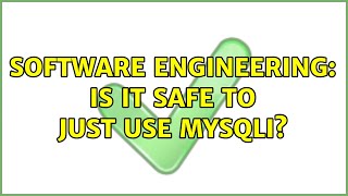 Software Engineering: Is it safe to just use MySQLi? (2 Solutions!!)