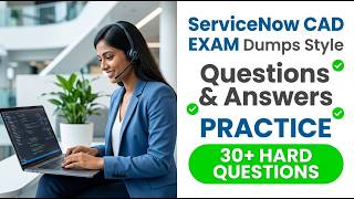 Pass ServiceNow CAD Exam 2026 Practice Questions and Answers Updated Application Developer