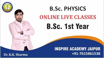 B.Sc. first year l Classical Mechanics I Introduction lecture l For all university l kk Sharma
