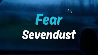 Fear - Sevendust | Lyrics