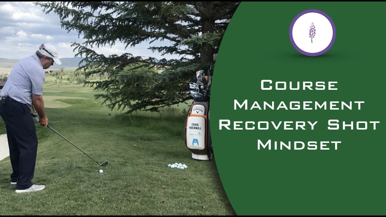 Golf course management and recovery shot strategy mindset. - YouTube