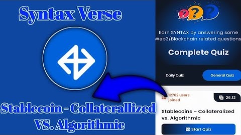 Syntax Verse General today quiz answer| Stablecoin-Collaterallzed VS. Algorithmic Quiz Answer