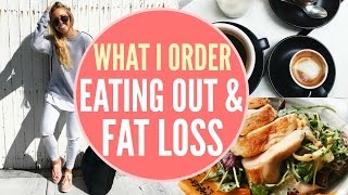 EATING OUT: WHAT I ORDER | Maintain Fat Loss & Healthy Diet