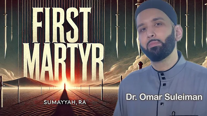 The First Martyr of Islam: Sumayyah (RA)’s Journey of Courage | Dr. Omar Suleiman