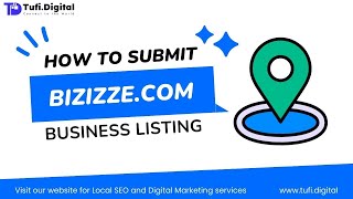 A Beginners Guide To Creating A Business Listing On Bizizze.com Tufi Digital