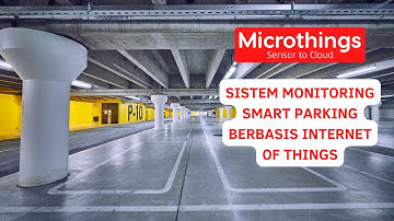 Sistem Monitoring Smart Parking Berbasis Internet of Things