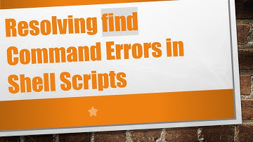 Resolving find Command Errors in Shell Scripts
