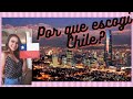 ¿POR QUE CHILE?