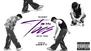 Rabby - On My Toes Prod. By Jonty Aks Vision
