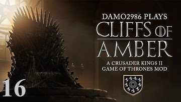 Cliffs of Amber (CK2 AGOT Mod) - Part 16