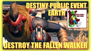 Destiny Public Event - Destroy The Fallen Walker, EARTH Full HD 1080p