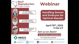 BRTF Monthly Webinar - Handling Semen and Embryos for Optimal Results - 04/19/22