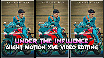 Under the influence | New Xml File💳🥀|| Xml file || Alight Motion XML Video Editing #viral #xml #lofi