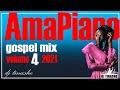 AmaPiano Gospel Mix 2021 Vol. 4 by Dj Tinashe  15/08/2021