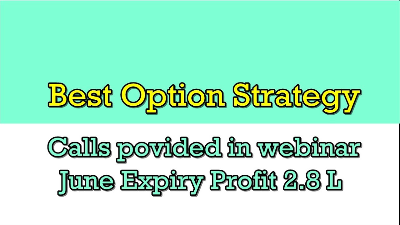 Best Option Strategy Calls Provided In Webinar JUNE Expiry YouTube