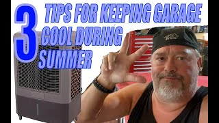 3 TIPS ON HOW TO KEEP YOUR GARAGE COOL DURING SUMMER  BONUS TIP TO KEEP YOU COOLER THIS SUMMER