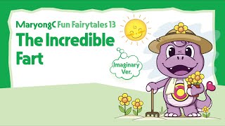 The Incredible Fart Imaginary Ver. 마룡C 재밌는 동화 K-동화 오디오 동화 전래동화
