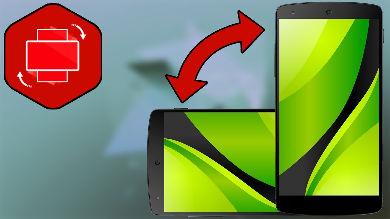FORCER ORIENTATION D'ÉCRAN ANDROID YouTube