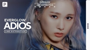 EVERGLOW - ADIOS (Original) // Line Distribution