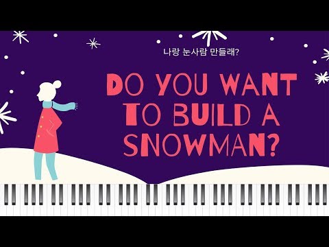 Do you Want To Build A snowman (겨울 노래) - Frozen OST