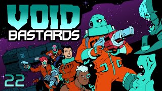 Void Bastards - Part 22: Why Would You Even Have That Button!