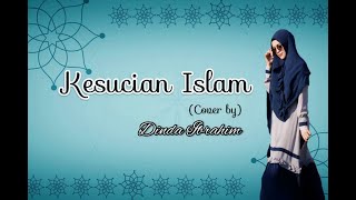 KESUCIAN ISLAM - Video Lirik - COVER by DINDA IBRAHIM