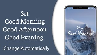 set greeting on wallpaper good morning, Good Afternoon, Good Evening screenshot 2