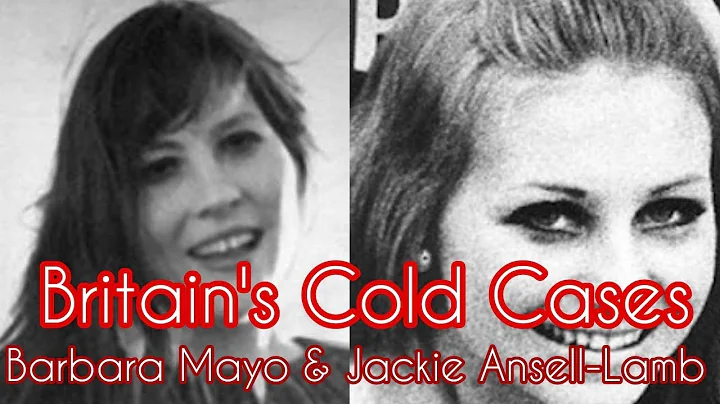 Britain's Cold Cases | Barbara Mayo & Jackie Ansel...