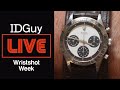 What Watch Are You Wearing At Home? (Part 3) - WRIST-SHOT WEEK - IDGuy Live