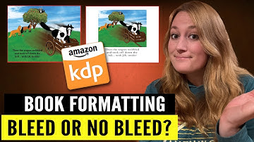 Bleed vs. No Bleed in Amazon KDP | Book Formatting Explained for Authors