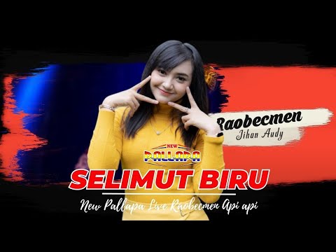Selimut Biru - New Pallapa Live Raobecmen  - Jihan Audy