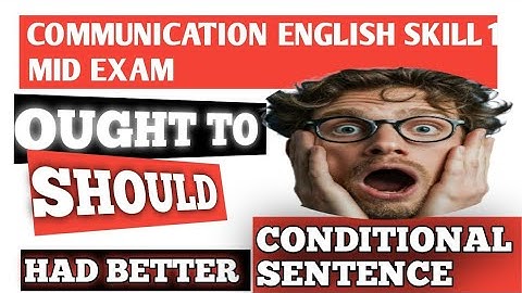 Communication English Skill 1 Mid Exam | Should, Ought to, Had Better & Conditionals by Afaan oromo 