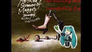 Hatsune Miku/Hagane Miku - Agitated Screams of Maggots original: ht...