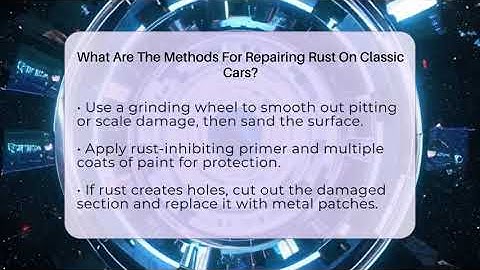 What Are The Methods For Repairing Rust On Classic Cars? - Car Collector Enthusiasts