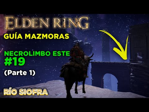 GUIA MAZMORRAS #19 - RÍO SIOFRA (Parte 1) | ELDEN RING ► Guía en Español
