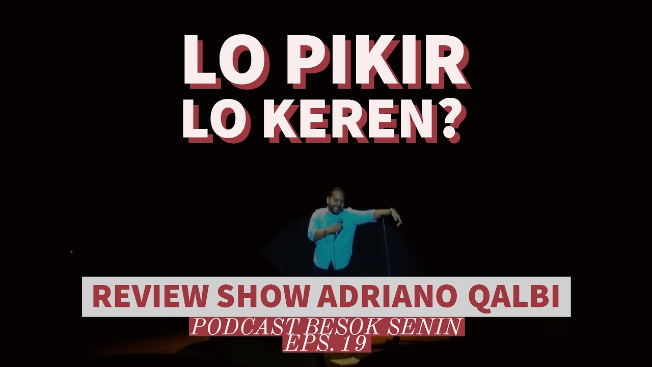 SPOILER ALERT STAND UP COMEDY SPECIAL SHOW ADRIANO QALBI LO PIKIR SPOILER ALERT STAND UP COMEDY SPECIAL SHOW ADRIANO QALBI LO PIKIR