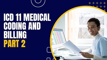 ICD 11 Medical Coding and Billing