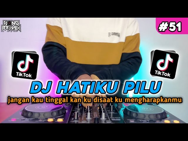 DJ HATIKU PILU SETIA BAND TIKTOK VIRAL REMIX FULL BASS 2023 class=