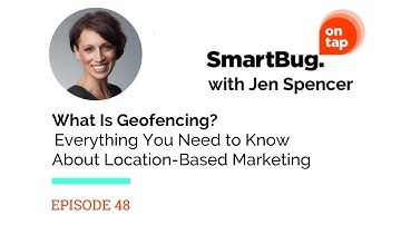 What Is Geofencing? Everything You Need to Know About Location-Based Marketing | SmartBug on Tap