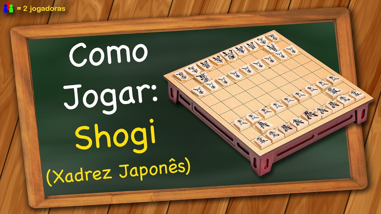 Como jogar shogi - Aula 1 - Xadrez Japonês 